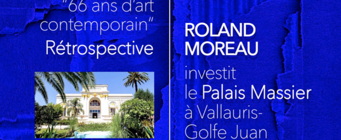 Superbe rétrospective Roland Moreau à la Galerie du Palais Massier à Vallauris- Golfe Juan