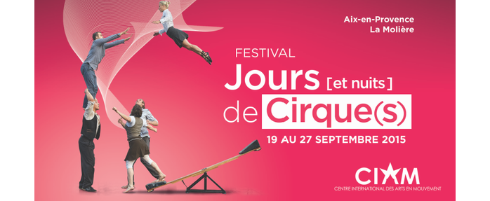 Jours [et nuits] de cirque(s), 3ème édition !