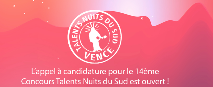 L'appel à candidature pour le Concours Talents Nuits du Sud VENCE est ouvert !