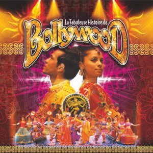 La fabuleuse histoire de Bollywood 