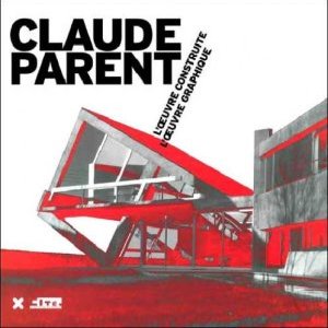 PARIS 16ème arrt : Claude Parent, L'Oeuvre construite, L'Oeuvre graphique 