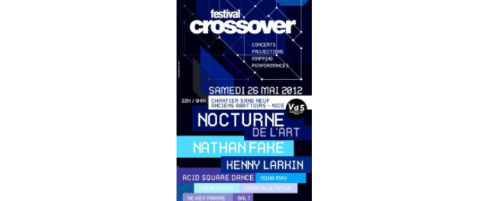 Nice : Ouverture du Festival Crossover et Les Visiteurs du Soir