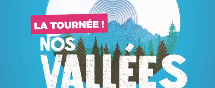  Tournée solidaire « Nos Vallées » : les dates du mois d'août