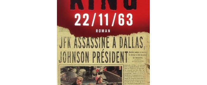 Kennedy, Stephen King et le retour de l'Uchronie