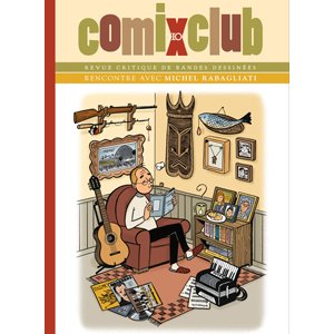 A paraître en février 2009 aux éditions Groinge : Comix Club numéro 10 !