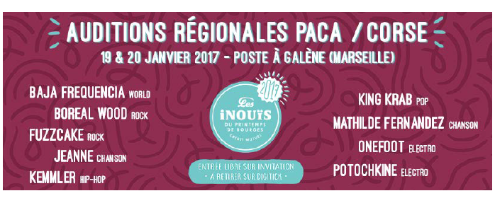 Inouïs 2017 du Printemps de Bourges : Auditions régionales Paca / Corse 