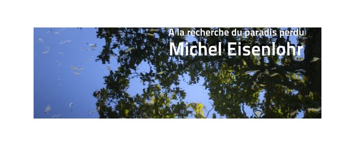 Michel Eisenlohr, A la recherche du temps perdu à Menton