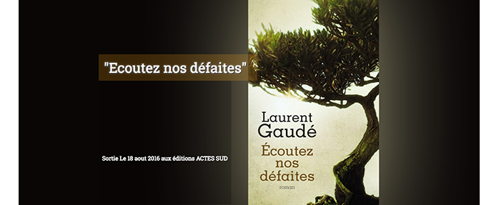 Laurent Gaudé invité d'Aurélie de Gubernatis autour de son roman « Ecoutez nos défaites »