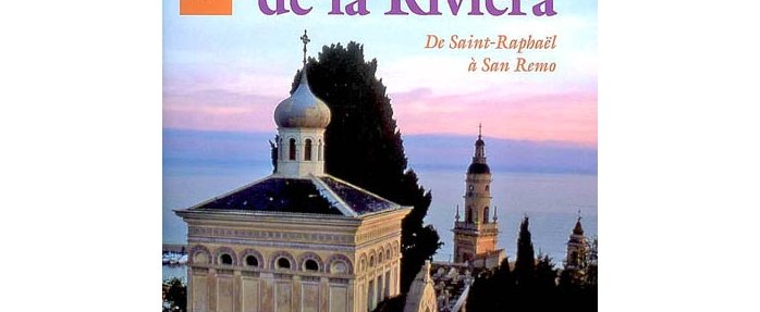 « Les églises russes et les architectes sur la Riviera, de Saint-Raphaël à San-Remo »