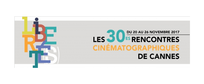 Les 30es Rencontres Cinématographiques de Cannes se dérouleront du 20 au 26 novembre 2017