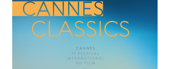 Cannes Classics : sauvegarder le passé pour le faire revivre au présent