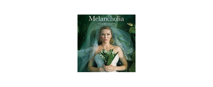 "MELANCHOLIA" Lars Von Trier