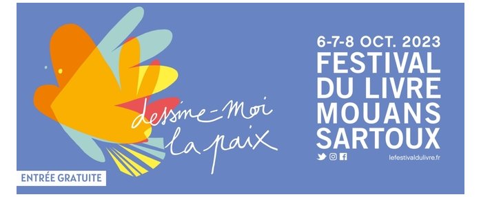 36e Festival du Livre 2023 de Mouans Sartoux : "Dessine moi la paix"