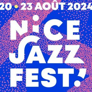 Nice Jazz Fest : la billeterie 2024 est ouverte !