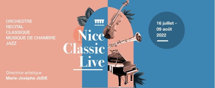 5e édition du NICE CLASSIC LIVE du 16 juillet au 09 août 2022