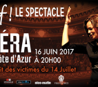 Piaf ! Le Spectacle, à l'Opéra de Nice au profit des victimes du 14 juillet 2016