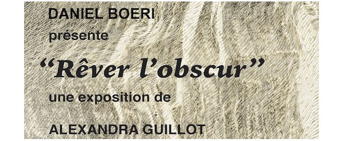 « Rêver l'obscur », une exposition d'Alexandra Guilot