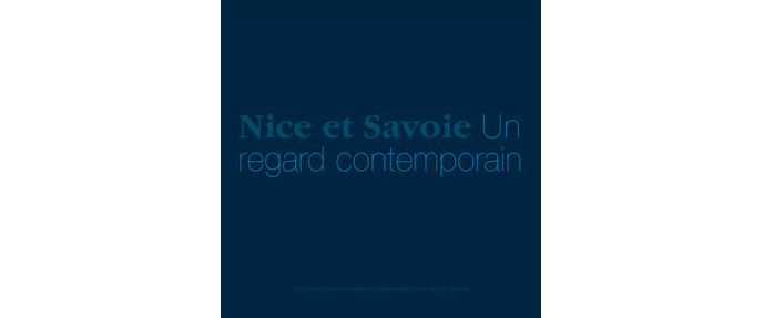 Nice et Savoie, Un regard contemporain