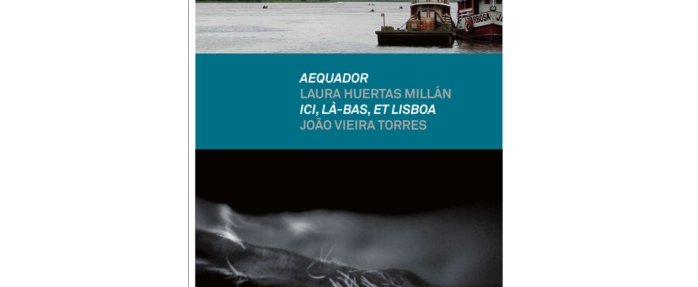 Aequador, Laura Huertas Millan, Ici, Là-bas, et Lisboa, Joao Vieira Torres à la Villa Arson