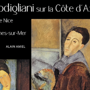 Dédicace : Alain Amiel "Modigliani sur la Côte d'Azur - Entre Nice et Cagnes-sur-Mer"