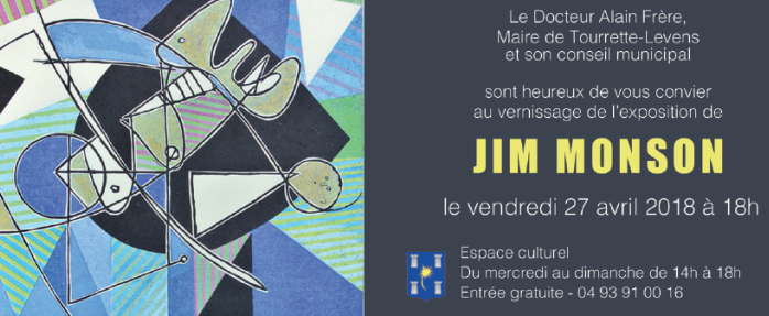 Exposition Jim Monson Espace culturel de Tourrette-Levens