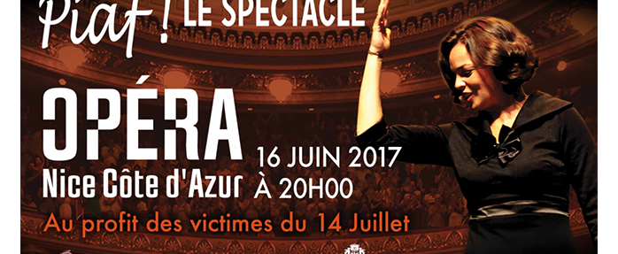 Piaf ! Le Spectacle, à l'Opéra de Nice au profit des victimes du 14 juillet 2016