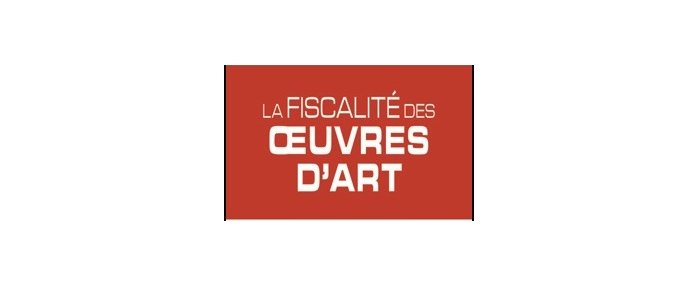 La fiscalité des oeuvres d'art