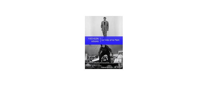 Yves Klein et ARMAN, Le Vide et Le Plein : Diffusion en avant-première au MAMAC