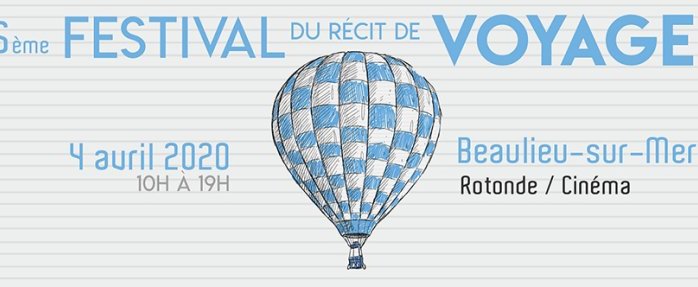 Le samedi 4 avril prochain se tiendra le Festival du récit de voyage à Beaulieu-sur-Mer !